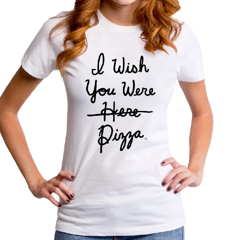 I Wish You Were Pizza Women's T-Shirt Solid Print Embellished