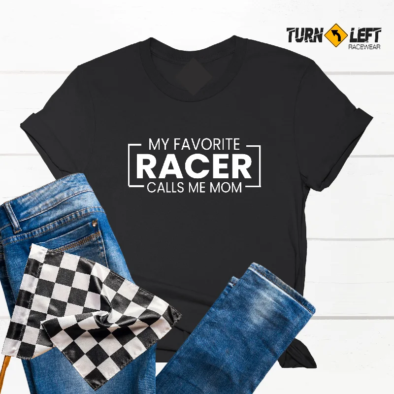 My Favorite Racer Calls Me Mom Women's T-Shirt Fashionable Trendy Casual